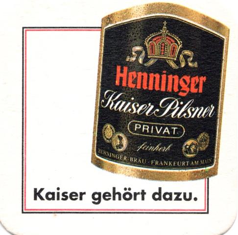 frankfurt f-he henninger kaiser gehört 1-2a1b (quad180-kaiser pilsner-etikett größer) 